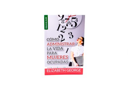 Libro Cómo Administrar la Vida para Mujeres Ocupadas